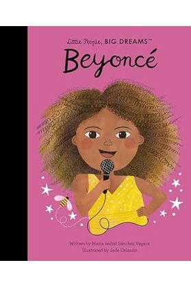 Little People, Big Dreams : Beyonce