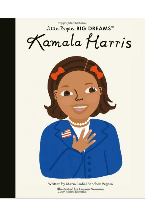 Little People, Big Dreams : Kamala Harris