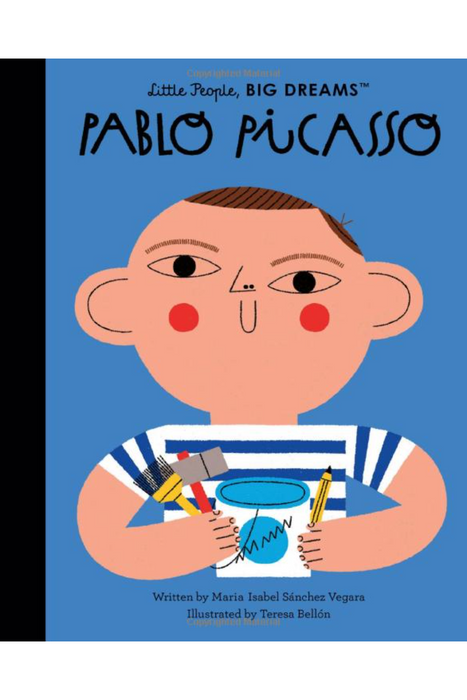 Little People, Big Dreams : Pablo Picasso