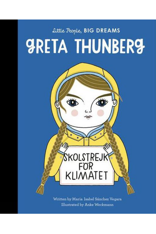Little People, Big Dreams: Greta Thunberg - Bird & Bean